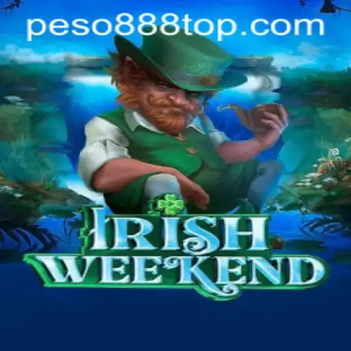 Exploring the Excitement of IrishWeekend and Peso888